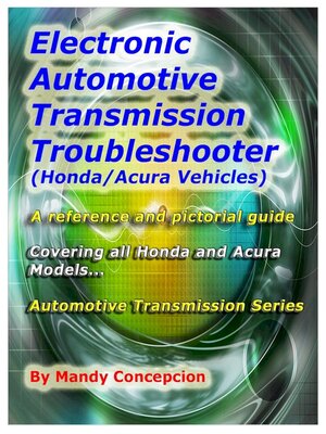 cover image of Electronic Automotive Transmission Troubleshooter Honda Acura vehicles